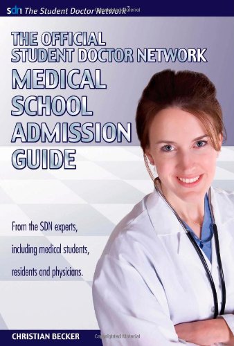 Stock image for The Official Student Doctor Network Medical School Admissions Guide for sale by Better World Books: West