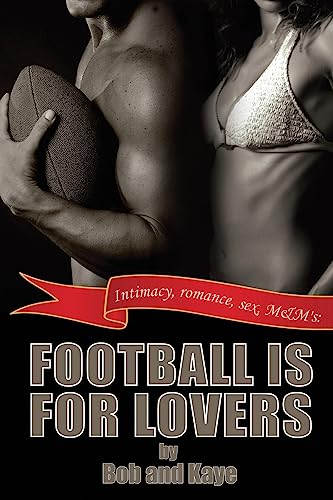 Football is For Lovers (9781934248690) by Bob; Kaye Marilyn Danny Danny Marilyn Marvin Marilyn Ellen Marilyn Marilyn Marilyn