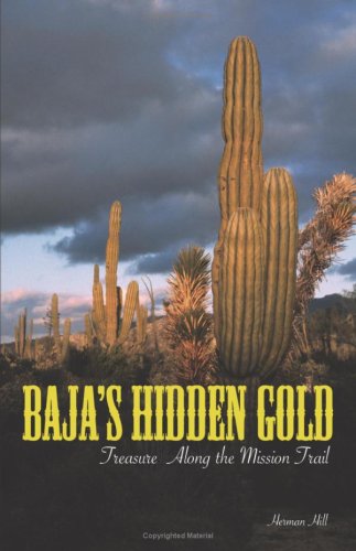 Beispielbild fr Baja's Gold: Treasure Along the Mission Trail zum Verkauf von BooksRun