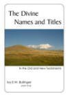 Stock image for The Divine Names and Titles: In the Old and New Testaments for sale by SecondSale