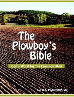 Stock image for The Plowboy's Bible: God's Word for the Common Man for sale by Save With Sam