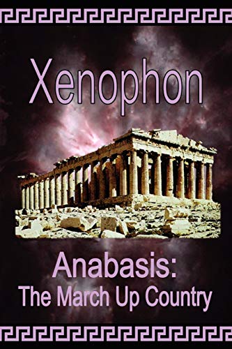 9781934255032: Anabasis: The March Up Country