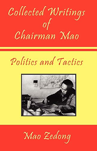 Stock image for Collected Writings of Chairman Mao - Politics and Tactics: Volume 2 - Politics and Tactics for sale by ThriftBooks-Dallas