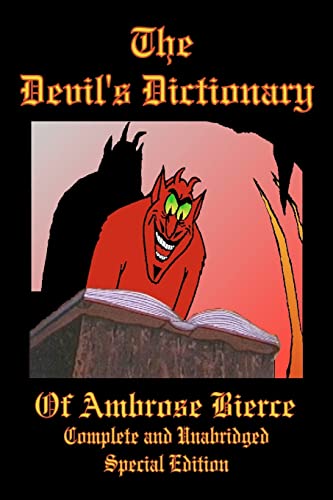 Stock image for The Devil's Dictionary of Ambrose Bierce - Complete and Unabridged - Special Edition for sale by GF Books, Inc.