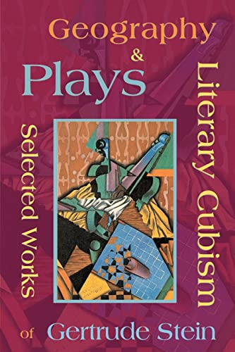 Stock image for Literary Cubism - Geography & Plays - Selected Works of Gertrude Stein for sale by MusicMagpie