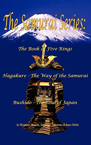 Stock image for The Samurai Series: The Book of Five Rings, Hagakure - The Way of the Samurai & Bushido - The Soul of Japan for sale by Bookmans