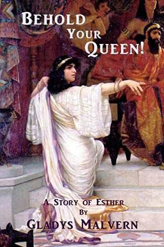 Stock image for Behold Your Queen!: A Story of Esther for sale by HPB Inc.