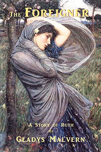 Imagen de archivo de The Foreigner: A Story of Ruth a la venta por HPB-Red