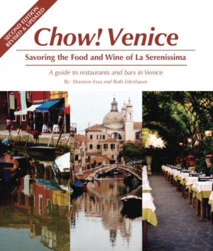 Beispielbild fr Chow! Venice : Savoring the Food and Wine of la Serenissima zum Verkauf von Better World Books