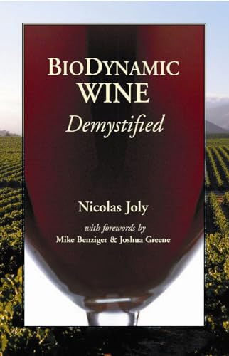 Imagen de archivo de Biodynamic Wine Demystified a la venta por Half Price Books Inc.