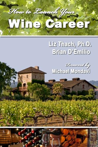 Beispielbild fr How to Launch Your Wine Career zum Verkauf von Better World Books