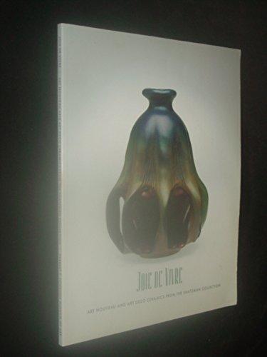 JOIE DE VIVRE; Art Nouveau and Art Deco Ceramics from the Shatzman Collection.