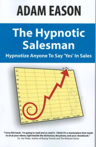 Beispielbild fr The Hypnotic Salesman: How to Hypnotize Anyone to Say 'Yes' in Sales zum Verkauf von WorldofBooks