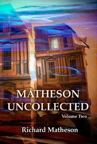 9781934267172: Matheson Uncollected, Volume Two