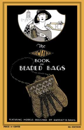 Beispielbild fr Hiawatha Book of Beaded Bags -- 21 Vintage Beading Patterns for Jewelry and Knit/Crochet Purses From 1926 (9th Edition) zum Verkauf von GF Books, Inc.