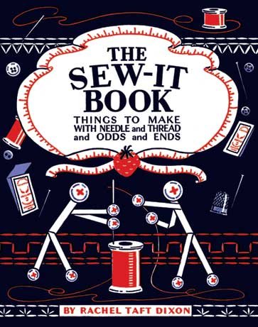 Beispielbild fr Sew It Book: ? Instructions for Making Vintage Childrens Toys, Clothes and Accessories zum Verkauf von SecondSale