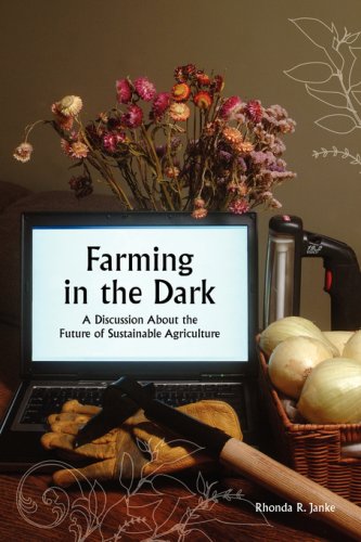 Stock image for Farming in the Dark: A Discussion About the Future of Sustainable Agriculture for sale by HPB-Red