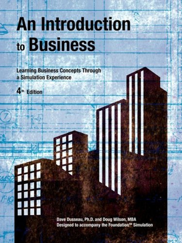 Beispielbild fr An Introduction to Business 4th Edition: Learning Business Concepts Through a Simulation Experience zum Verkauf von HPB-Red