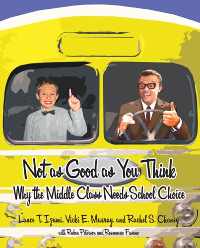 Stock image for Not as Good as You Think: Why the Middle Class Needs School Choice for sale by ThriftBooks-Atlanta