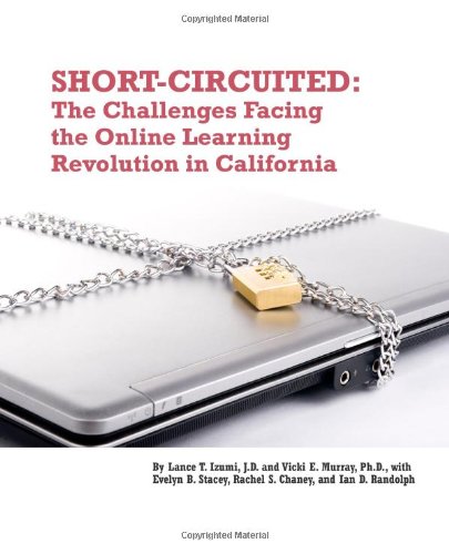 Imagen de archivo de Short Circuited: The Challenges Facing the Online Learning Revolution in California a la venta por BooksRun