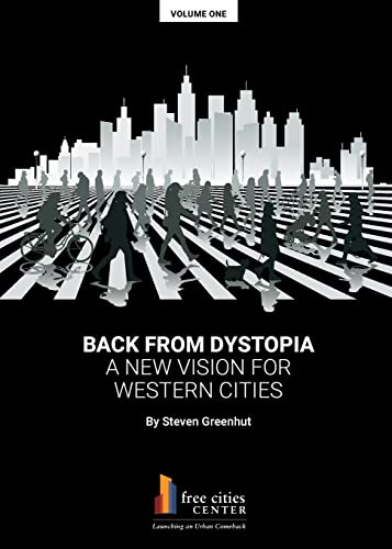 Stock image for Back from Dystopia: A New Vision for Western Cities for sale by PlumCircle