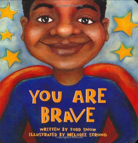 Imagen de archivo de You Are Brave (You Are Important Series) a la venta por SecondSale