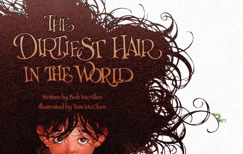 Beispielbild fr Dirtiest Hair in the World zum Verkauf von Better World Books