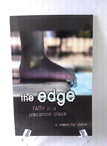 Stock image for The Edge Mission Trip Devotional and Journal (Faith In A Precarious Place ) for sale by Discover Books