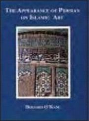 Stock image for The Appearance of Persian on Islamic Art for sale by GF Books, Inc.