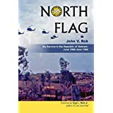 Beispielbild fr North Flag: My Service in the Republic of Vietnam June 1968-June 1969 zum Verkauf von Irish Booksellers