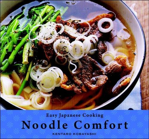 9781934287576: Noodle Comfort: Easy Japanese Cooking