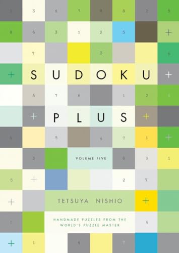 9781934287712: Sudoku Plus, Volume Five: Handmade Puzzles from the World's Puzzle Master