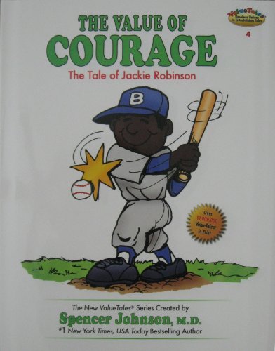 Imagen de archivo de The Value of Courage: The Tale of Jackie Robinson (The New ValueTales Series, Volume 4) a la venta por ThriftBooks-Atlanta