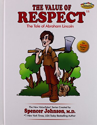 Beispielbild fr The Value of Respect: The Tale of Abraham Lincoln (The New ValueTales Series, Volume 11) zum Verkauf von medimops