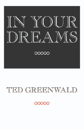 In Your Dreams (9781934289549) by Greenwald, Ted