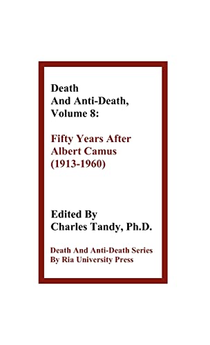 Stock image for Death and Anti-Death, Volume 8: Fifty Years After Albert Camus (1913-1960) (Death & Anti-Death (Hardcover)) for sale by Lucky's Textbooks