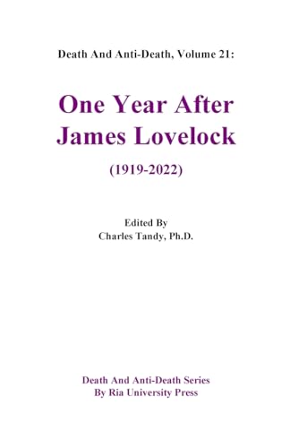 Stock image for Death And Anti-Death, Volume 21: One Year After James Lovelock (1919-2022) (Death and Anti-Death Series by RIA University Press) for sale by California Books