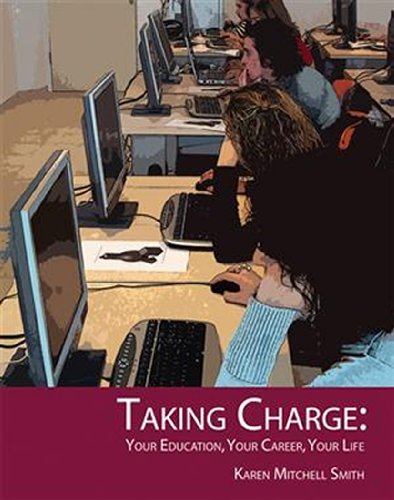 9781934302309: Taking Charge: Your Education, Your Career, Your Life