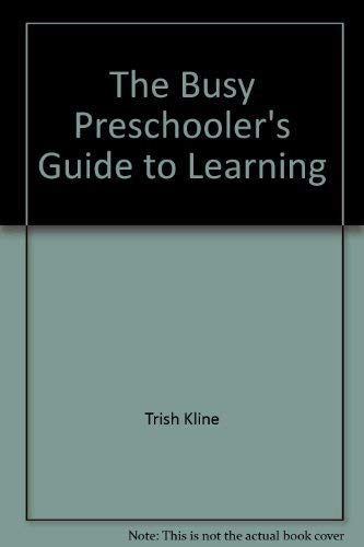Imagen de archivo de The Busy Preschooler's Guide to Learning a la venta por Revaluation Books