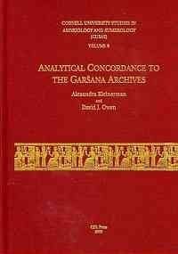 9781934309032: CUSAS 04: Analytical Concordance to the Garšana Archives (CUSAS: Cornell University Studies in Assyriology and Sumerology)