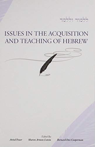 Stock image for Issues in the Acquisition and Teaching of Hebrew for sale by Windows Booksellers