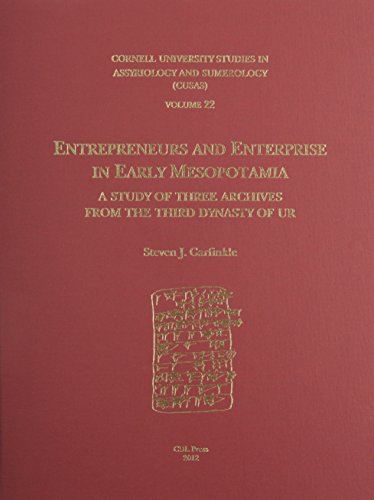 Beispielbild fr Entrepreneurs and Enterprise in Early Mesopotamia: A Study of Three Archives from the Third Dynasty of Ur (2112-2004 BCE) zum Verkauf von Revaluation Books