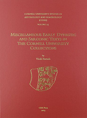 Beispielbild fr CUSAS 23   Miscellaneous Early Dynastic and Sargonic Texts in the Cornell University Collections zum Verkauf von Revaluation Books