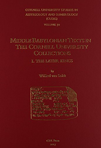 Beispielbild fr CUSAS 30   Middle Babylonian Texts in the Cornell University Collections: The Later Kings zum Verkauf von Revaluation Books
