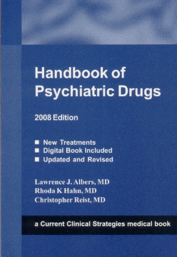 Stock image for Handbook of Psychiatric Drugs, 2008 Edition Lawrence J.; M.D. Albers; Rhoda K.; M.D. Hahn; Christopher; M.D. Reist; Rhoda K Hahn; MD and Christopher Reist for sale by Vintage Book Shoppe