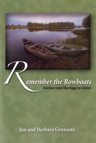 Beispielbild fr Remember the Rowboats, Anchor your Marriage to Christ zum Verkauf von ThriftBooks-Atlanta