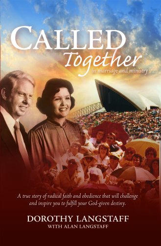 Called Together in Marriage and Ministry : A True Story of Radical Faith and Obedience That Will ...