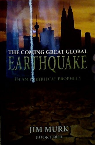 Stock image for The Coming Great Global Earthquake: Islam in Biblical Prophecy (Islam Rising Book 4) for sale by HPB-Diamond