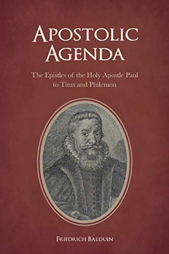 Beispielbild fr Apostolic Agenda The Epistles of the Holy Apostle Paul to Titus and Philemon zum Verkauf von Born 2 Read Books