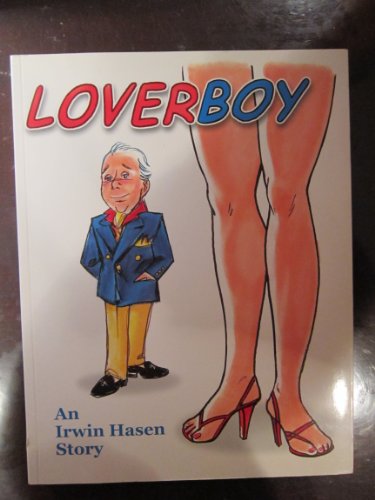 9781934331309: Loverboy: An Irwin Hasen Story